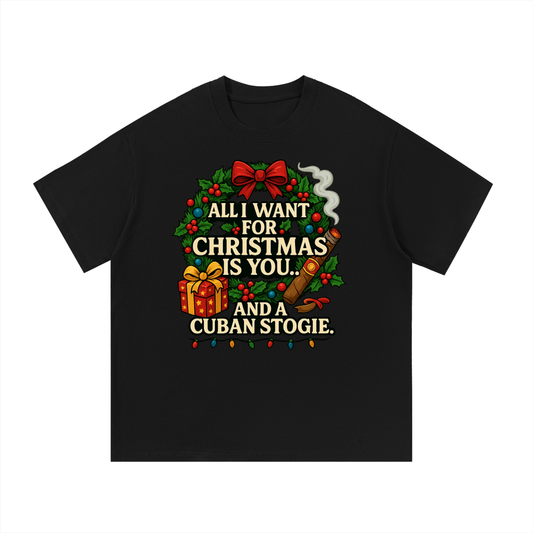 ALL I WANT IS A STOGIE T-Shirt